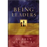 Being Leaders : The Nature of Authentic Christian Leadership by Malphurs, Aubrey, 9780801091438