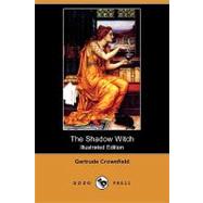 The Shadow Witch by Crownfield, Gertrude; Peck, Anne Merriman, 9781409951438
