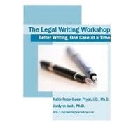 The Legal Writing Workshop by Pryal, Katie Rose Guest; Jack, Jordynn, 9781450511438