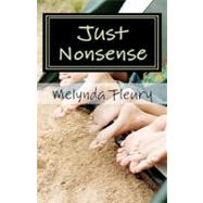 Just Nonsense by Fleury, Melynda, 9781466381438