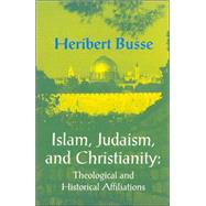 Islam, Judaism, and Christianity by Busse, Heribert; Brown, Allison, 9781558761438