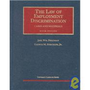 The Law of Employment Discrimination: Cases and Materials by Friedman, Joel William; Strickler, George M., 9781587781438