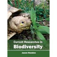 Current Researches in Biodiversity by Hendon, Jason, 9781632391438