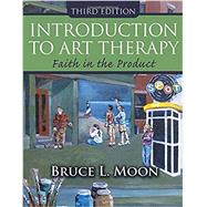 Introduction to Art Therapy,Moon, Bruce L., Ph.D.;...,9780398091439