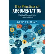 The Practice of Argumentation by Zarefsky, David, 9781107681439