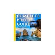 National Geographic Complete Photo Guide How to Take Better Pictures by Perry, Heather; Thiessen, Mark, 9781426221439