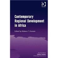 Contemporary Regional Development in Africa by Hanson,Kobena T., 9781472451439