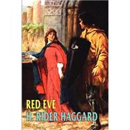 Red Eve by Haggard, H. Rider, 9781592241439