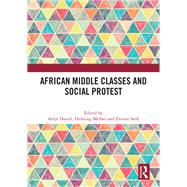 African Middle Classes and Social Protest by Daniel, Antje, 9781041141440