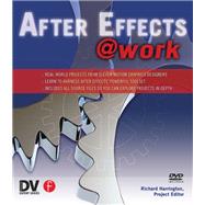 After Effects @ Work: DV Expert Series by Harrington,Richard, 9781138401440