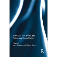 Advances in Cardiac and Pulmonary Rehabilitation by Rose,Susan S, 9781138881440