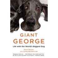 Giant George Life with the World's Biggest Dog by Nasser, Dave; Barrett-Lee, Lynne, 9781455511440