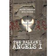 The Balkans Angels I by Tarjnyi, Pter; Dosek, Rita, 9781469781440