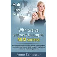 With Twelve Answers to Proper Mlm Success by Schlosser, Anne, 9781523371440