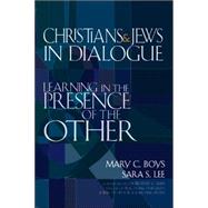 Christians & Jews in Dialogue by Boys, Mary C., 9781594731440