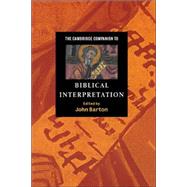 The Cambridge Companion to Biblical Interpretation by Edited by John Barton, 9780521481441