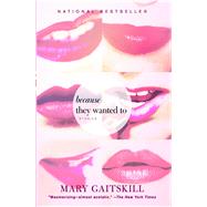 Because They Wanted To Stories by Gaitskill, Mary, 9780684841441