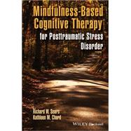 Mindfulness-based Cognitive Therapy for Posttraumatic Stress Disorder by Sears, Richard W.; Chard, Kathleen M.; Segal, Zindel V., 9781118691441