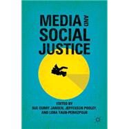 Media and Social Justice by Jansen, Sue Curry; Pooley, Jefferson; Taub-pervizpour, Lora, 9781137331441