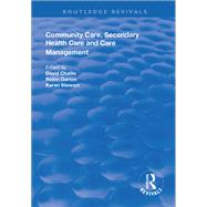 Community Care, Secondary Health Care and Care Management by Challis, David; Darton, Robin; Stewart, Karen, 9781138321441