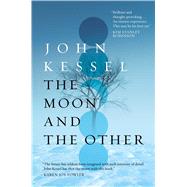 The Moon and the Other by Kessel, John, 9781481481441