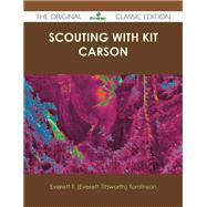 Scouting With Kit Carson by Tomlinson, Everett Titsworth, 9781486431441
