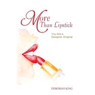 More Than Lipstick by King, Deborah, 9781505611441