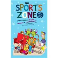 The Sports Zone: Jokes, Riddles, Tongue Twisters & 