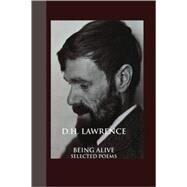 Being Alive : Selected Poems by Lawrence, D. H.; Elvy, Margaret, 9781861711441