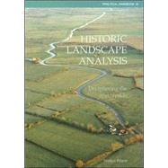 Historic Landscape Analysis: Deciphering The Countryside by Rippon, Stephen; Clark, Jo (CON), 9781902771441