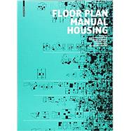 Floor Plan Manual Housing by Heckmann, Oliver; Schneider, Friederike; Zapel, Eric (CON), 9783035611441