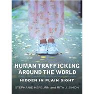 Human Trafficking Around the World by Hepburn, Stephanie; Simon, Rita J., 9780231161442