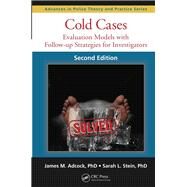 Cold Cases: Evaluation Models with Follow-up Strategies for Investigators, Second Edition by Adcock; James M., 9781482221442