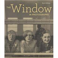The Window in Photographs by Hellman, Karen, 9781606061442