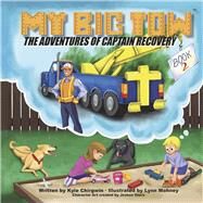 The Adventures of Captain Recovery Book 2 by Chirgwin, Kyle; Mohney, Lynn; Otero, Joshua, 9781667831442
