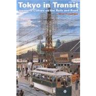 Tokyo in Transit by Freedman, Alisa, 9780804771443