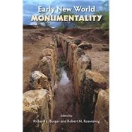 Early New World Monumentality by Burger, Richard L.; Rosenswig, Robert M., 9780813061443