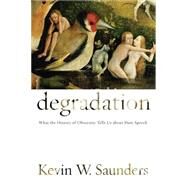Degradation by Saunders, Kevin W., 9780814741443