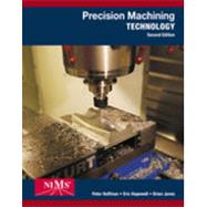 Bundle: Precision Machining Technology, 2nd + Workbook and Projects Manual + MindTap Mechanical Engineering, 4 terms (24 months) Printed Access Card by Hoffman, Peter J.; Hopewell, Eric S., 9781305611443
