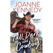 Tall, Dark and Cowboy by Kennedy, Joanne, 9781402251443