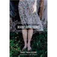 Deadly Little Secret by Stolarz, Laurie Faria, 9781423111443