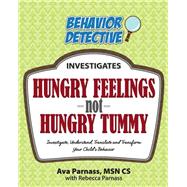 Hungry Feelings Not Hungry Tummy by Parnass, Ava; Parnass, Rebecca, 9781500571443