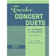 Twelve Concert Duets for Cornet or Trumpet by Cox, J.S.; Simon, Frank, 9781540001443