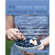 The Intuitive Eating Workbook for Teens by Resch, Elyse, 9781684031443