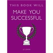 This Book Will Make You Successful by Jo Usmar, 9781786481443