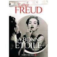 La Bonne Etoile by Esther Freud, 9782226241443