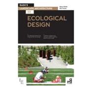 Basics Landscape Architecture 02: Ecological Design by Rottle, Nancy, 9782940411443