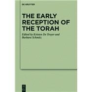 The Early Reception of the Torah by De Troyer, Kristen; Schmitz, Barbara, 9783110691443