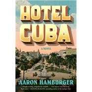Hotel Cuba by Aaron Hamburger, 9780063221444