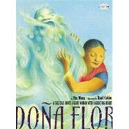 Dona Flor A Tall Tale About a Giant Woman with a Great Big Heart by Mora, Pat; Coln, Raul, 9780375861444